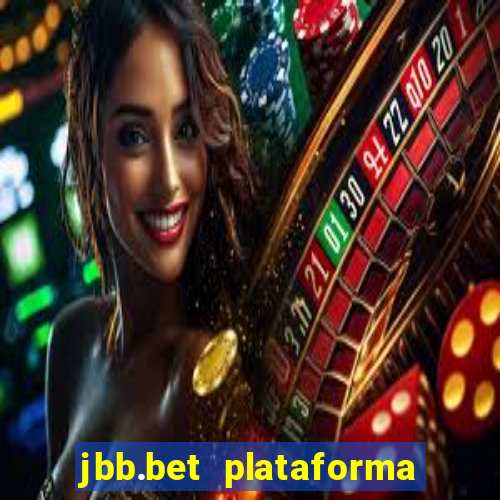 jbb.bet plataforma de jogos